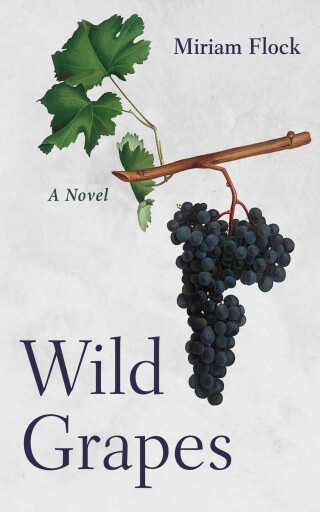 Cover image: Wild Grapes 9798385260966