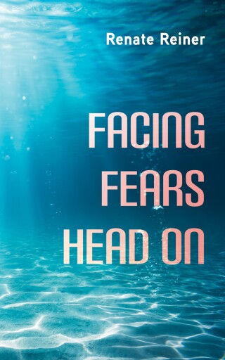 Imagen de portada: Facing Fears Head On 9798385268207