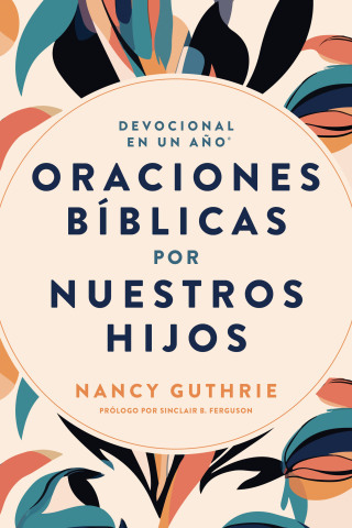 Cover image: Devocional en un año: Oraciones bíblicas por nuestros hijos 9798400500565