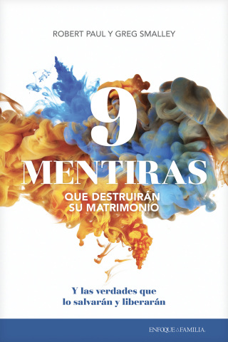 Cover image: 9 mentiras que destruirán su matrimonio 9798400503290