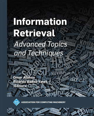 Cover image: Information Retrieval: Advanced Topics and Techniques 9798400710513
