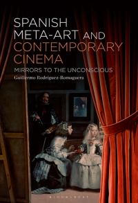 Cover image: Spanish Meta-Art and Contemporary Cinema 1st edition 9798765101391