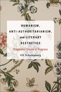 Titelbild: Humanism, Anti-Authoritarianism, and Literary Aesthetics 1st edition 9798765102435