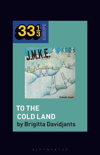 Cover image: J.M.K.E.'s To the Cold Land 1st edition 9798765103111