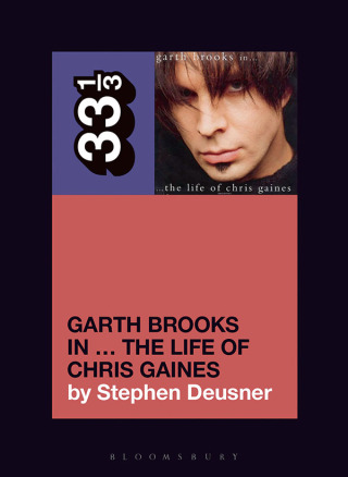 Cover image: Garth Brooks in… The Life of Chris Gaines 1st edition 9798765106877