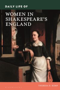 Cover image: Daily Life of Women in Shakespeare's England 1st edition 9781440870255