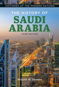 Cover image: The History of Saudi Arabia 3rd edition 9798765114582