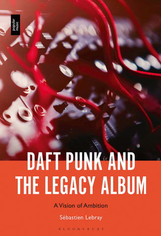 Cover image: Daft Punk and the Legacy Album 1st edition 9798765121634