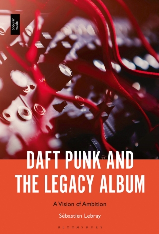 表紙画像: Daft Punk and the Legacy Album 1st edition 9798765121634
