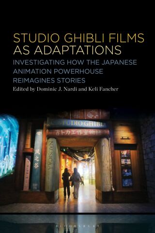 Cover image: Studio Ghibli Animation as Adaptations 1st edition 9798765127063
