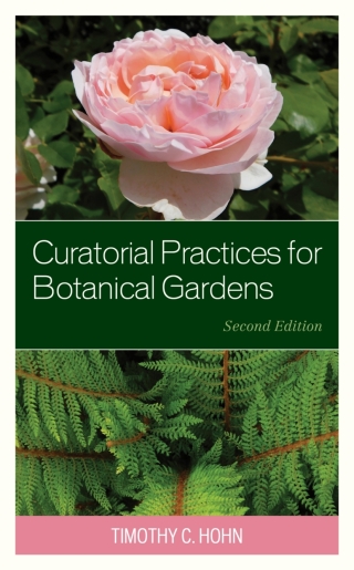 Immagine di copertina: Curatorial Practices for Botanical Gardens 2nd edition 9781538151785