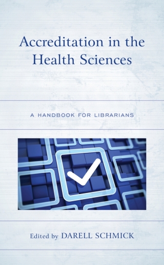 Imagen de portada: Accreditation in the Health Sciences 1st edition 9781538165577