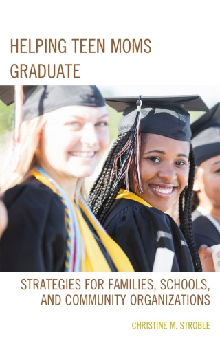 Cover image: Helping Teen Moms Graduate 1st edition 9781475828115