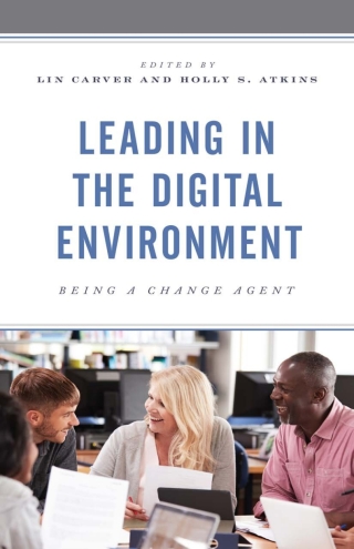 Omslagafbeelding: Leading in the Digital Environment 1st edition 9781475859232