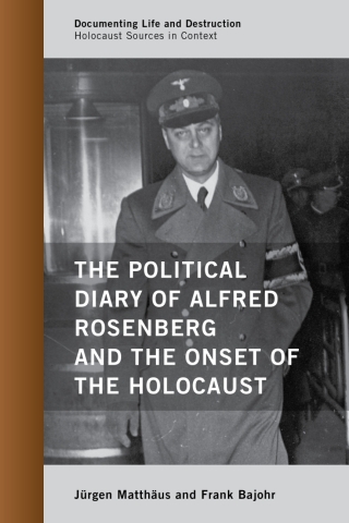Cover image: The Political Diary of Alfred Rosenberg and the Onset of the Holocaust 1st edition 9780810895447