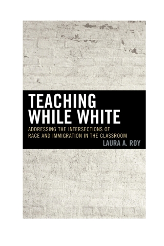 Imagen de portada: Teaching While White 1st edition 9781475840384