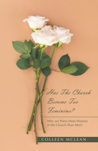 Imagen de portada: Has The Church Become Too Feminine? 9798765200261