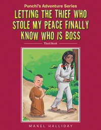 Cover image: Letting the Thief Who Stole my Peace finally Know who is Boss 9798765200322