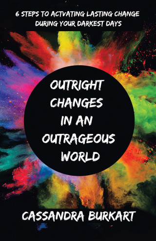 Imagen de portada: Outright  Changes  in an  Outrageous  World 9798765225479