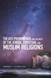 Omslagafbeelding: The Ufo Phenomenon and the  Birth of the Jewish, Christian, and Muslim Religions 9798765227251