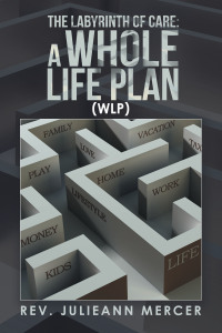 Imagen de portada: The Labyrinth of Care: a Whole Life Plan 9798765227664