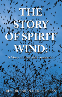 Cover image: The Story of Spirit Wind: 9798765229200