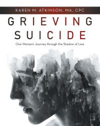 Cover image: Grieving Suicide 9798765229644