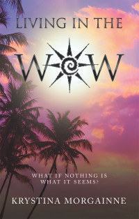 Cover image: Living in the Wow 9798765231869