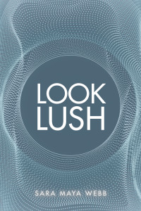 Cover image: Look Lush 9798765231951