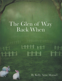 Cover image: The Glen of Way Back When 9798765234037