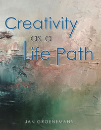 表紙画像: Creativity as a Life Path 9798765235324