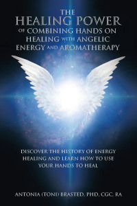 Imagen de portada: The Healing Power of Combining Hands on Healing with Angelic Energy and Aromatherapy 9798765235607