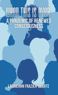 Imagen de portada: When This Is Over: a Pandemic of Renewed Consciousness 9798765236246