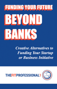Imagen de portada: Funding Your Future Beyond Banks 9798765236925
