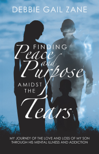 Cover image: Finding Peace and Purpose Amidst the Tears 9798765239179