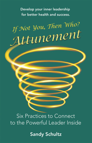 Imagen de portada: Attunement:  Six Practices to Connect to the Powerful Leader Inside 9798765239391