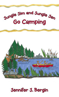 Cover image: Jungle Jim and Jungle Jen Go Camping 9798765243374