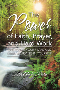 Cover image: The Power of Faith, Prayer, and Hard Work 9798765244814