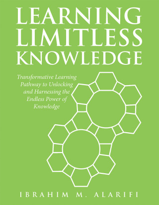 Cover image: Learning Limitless Knowledge 9798765245316