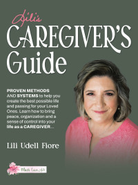 Cover image: Lili's Caregiver's Guide 9798765246764