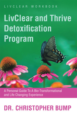 Cover image: LivClear and Thrive Detoxification Program 9798765247273