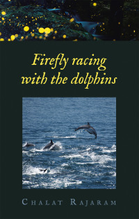 Cover image: Firefly racing with the dolphins 9798765247365