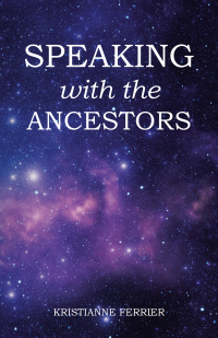 Cover image: Speaking with the Ancestors 9798765249475