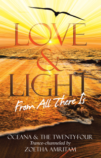 Cover image: Love & Light From All There Is 9798765249956
