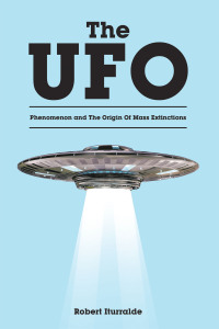 Titelbild: The UFO Phenomenon and The Origin Of Mass Extinctions 9798765249291