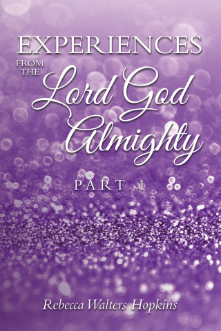 Cover image: Experiences from The Lord God Almighty 9798765250051