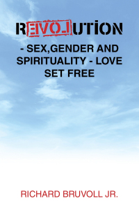 Cover image: Revolution - Sex,Gender and Spirituality - Love Set Free 9798765250129
