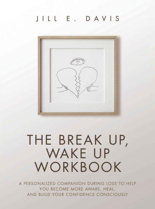 Cover image: The Break Up, Wake Up Workbook 9798765253915