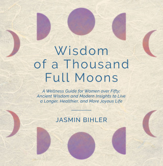 Cover image: Wisdom of a Thousand Full Moons 9798765254714