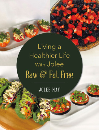 Omslagafbeelding: Living a Healthier Life With Jolee Raw & Fat Free 9798765255391